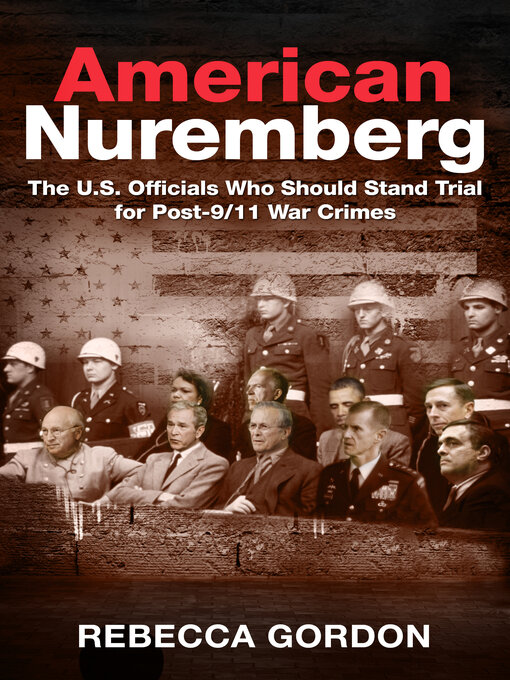 Title details for American Nuremberg by Rebecca Gordon - Available